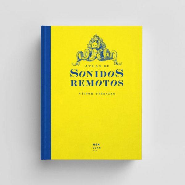 Atlas de Sonidos Remotos_Ediciones Menguante