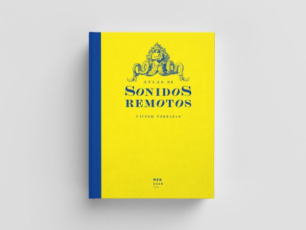 Atlas de Sonidos Remotos · Ediciones Menguantes