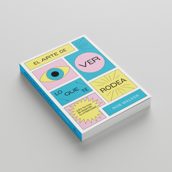 El arte de ver lo que te rodea · Ediciones Menguantes