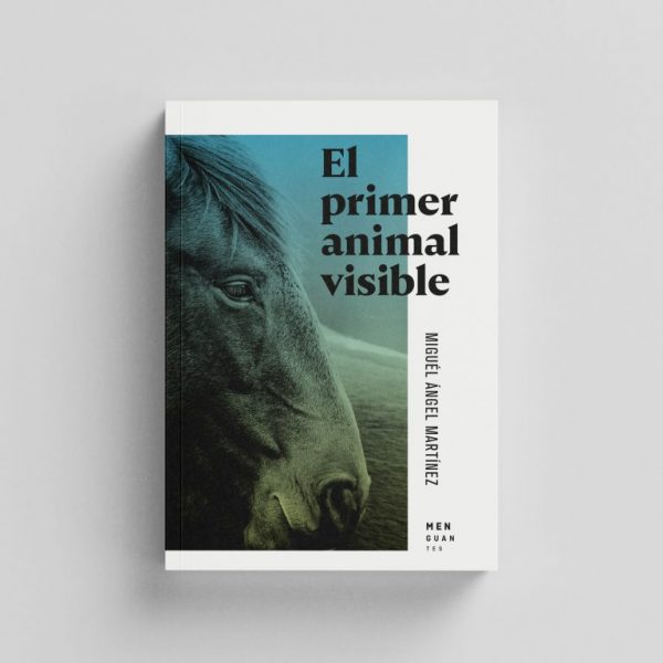 El primer animal visible · Ediciones Menguantes